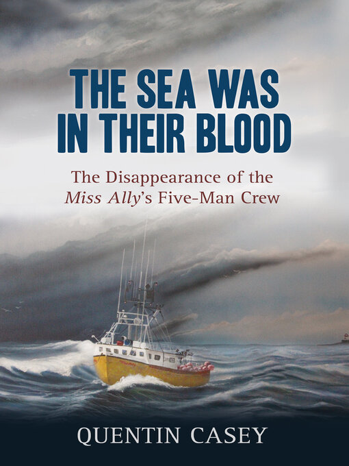 Title details for The Sea Was in Their Blood by Quentin Casey - Available